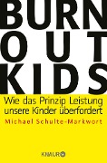 Burnout-Kids - Michael Schulte-Markwort