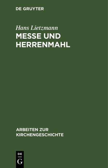 Messe und Herrenmahl - Hans Lietzmann