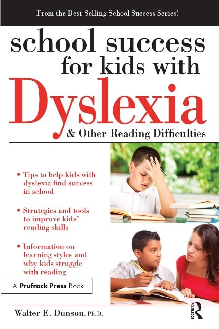 School Success for Kids With Dyslexia and Other Reading Difficulties - Walter Dunson