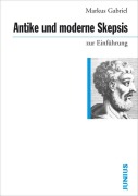Cover-Bild zum Titel 'Antike und moderne Skepsis zur Einführung' von 'Markus Gabriel'
