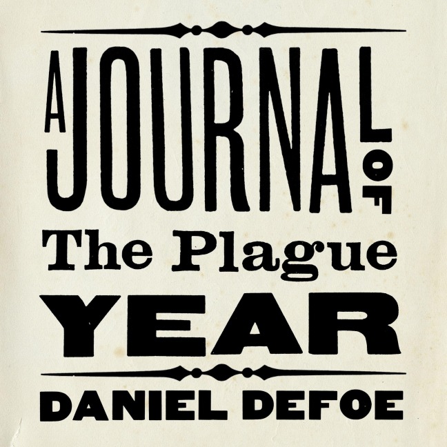 A Journal of the Plague Year - Daniel Defoe