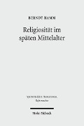Cover-Bild zum Titel 'Religiosität im späten Mittelalter' von 'Berndt Hamm'