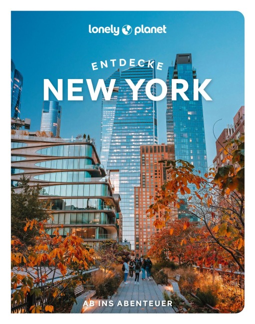 LONELY PLANET Reiseführer Entdecke New York - John Garry