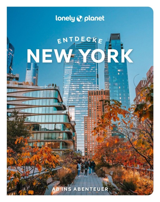 LONELY PLANET Reiseführer Entdecke New York - John Garry