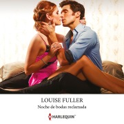 Cover-Bild zum Titel 'Noche de bodas reclamada' von 'Louise Fuller'