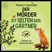Cover-Bild zum Titel 'Der Mörder ist selten der Gärtner' von 'Thomas J. Fraunhoffer'