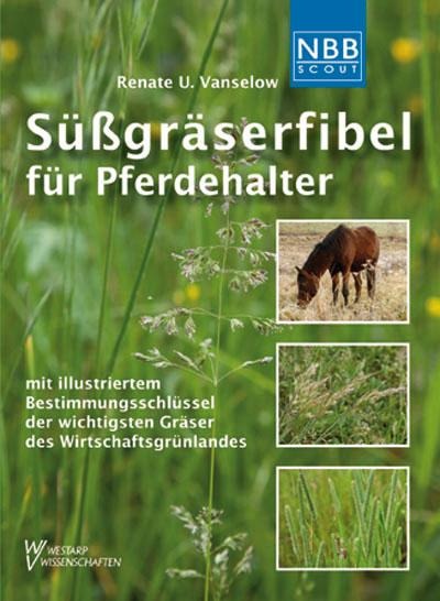 Süßgräserfibel für Pferdehalter - Renate Ulrike Vanselow, Carl Albert Weber