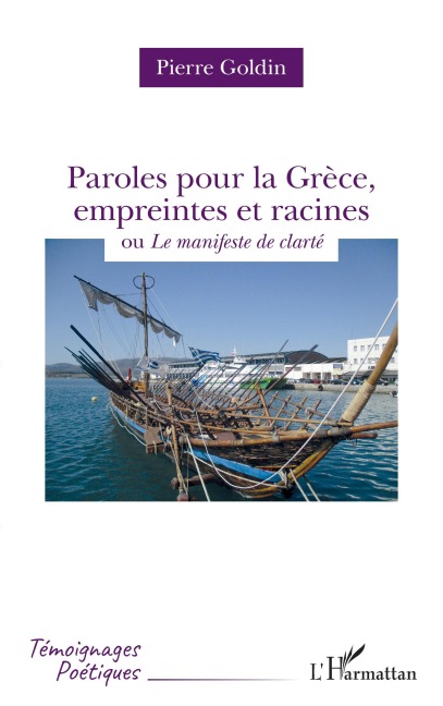 Paroles pour la Grèce, empreintes et racines - Pierre Goldin