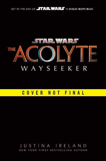 Star Wars: The Acolyte: Wayseeker - Justina Ireland