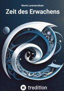 Cover-Bild zum Titel 'Zeit des Erwachens' von 'Martin Lummertzheim'
