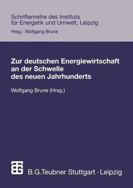 Zur deutschen Energiewirtschaft an der Schwelle des neuen Jahrhunderts - 
