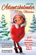 Cover-Bild zum Titel 'Adventskalender für Mädchen - 24 Mutmachgeschichten für jeden Tag im Advent: Starke Botschaften für mehr Mut und Selbstvertrauen - Ein Geschenk für besondere Mädchen' von 'Lotta Mai'