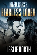 Cover-Bild zum Titel 'Mafia Boss's Fearless Lover (Karzhov Crime Family Series, #1)' von 'Leslie North'
