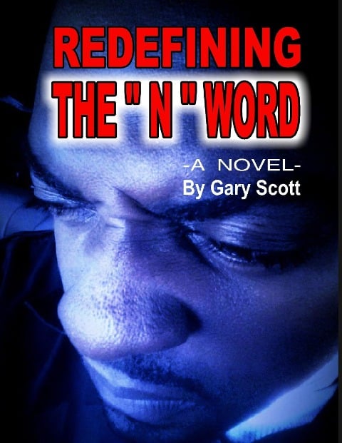 Redefining the "N" Word - Gary Scott