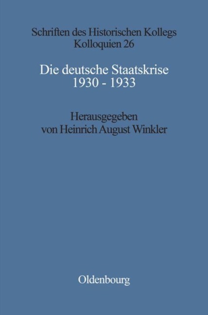Die deutsche Staatskrise 1930 - 1933 - 