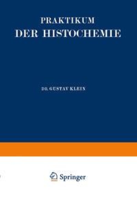 Praktikum der Histochemie - Gustav Klein