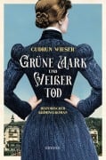 Grüne Mark und Weißer Tod - Gudrun Wieser