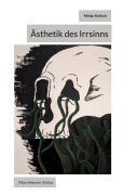 Cover-Bild zum Titel 'Ästhetik des Irrsinns' von 'Melan Kolisch'