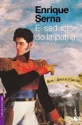 Cover-Bild zum Titel 'El Seductor de la Patria' von 'Enrique Serna'