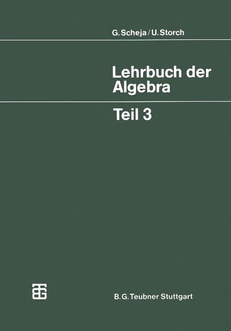 Lehrbuch der Algebra - Uwe Storch
