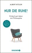 Nur die Ruhe! - Albert Kitzler