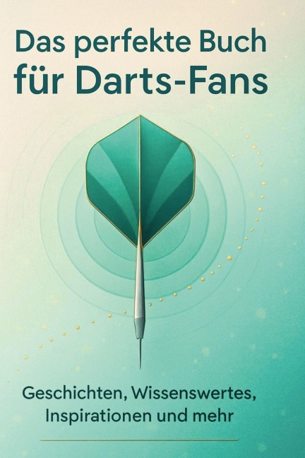 Das perfekte Buch für Darts-Fans - Emilia Münch