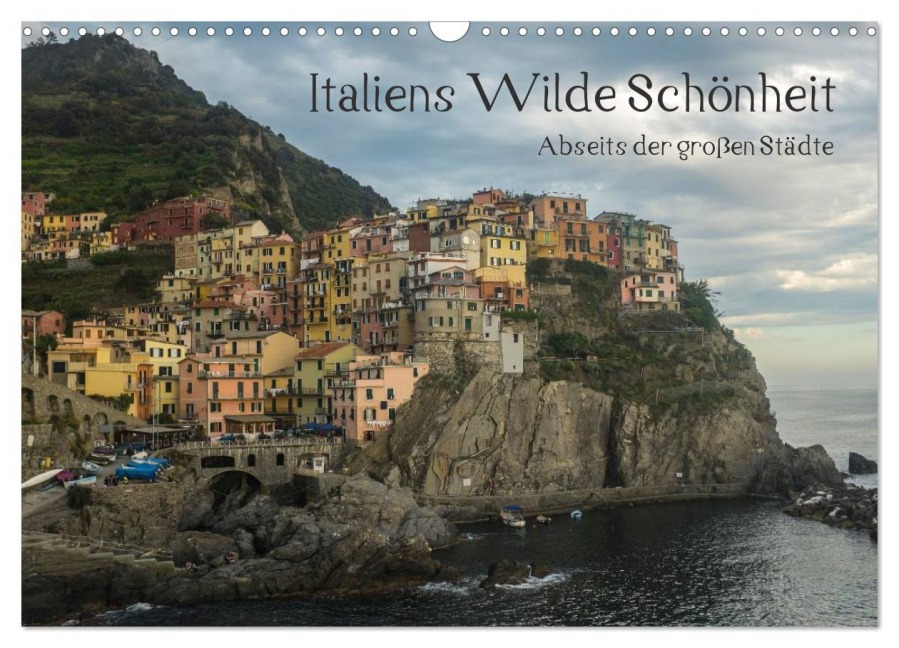 Italiens wilde Schönheit - Abseits der großen Städte (Wandkalender 2026 DIN A3 quer), CALVENDO Monatskalender - Stefan Liebhold