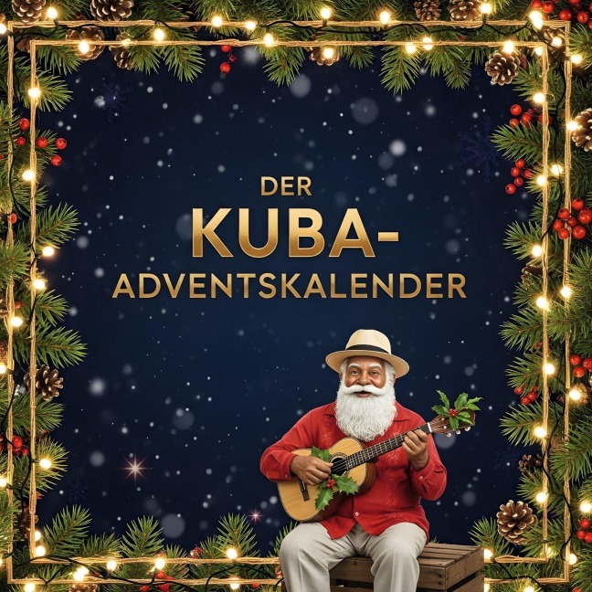 Der Kuba-Adventskalender - Max Richter
