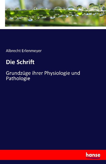 Die Schrift - Albrecht Erlenmeyer