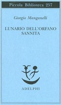 Lunario dell'orfano sannita - Giorgio Manganelli
