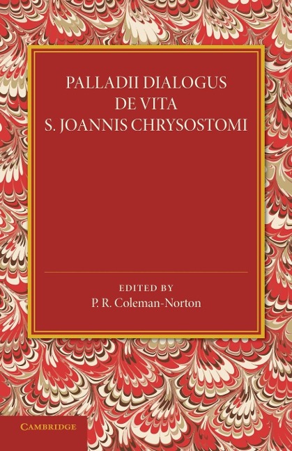 Palladii Dialogus de Vita S. Joannis Chrysostomi - 