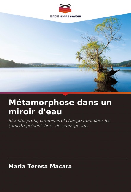 Métamorphose dans un miroir d'eau - Maria Teresa Macara