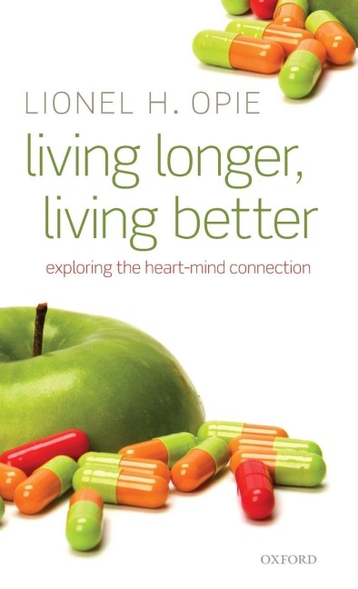 Living Longer, Living Better - Lionel H. Opie