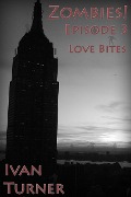 Zombies! Episode 3: Love Bites - Ivan Turner