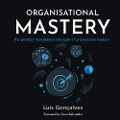 Cover-Bild zum Titel 'Organisational Mastery' von 'Luís Gonçalves'