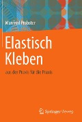 Cover-Bild zum Titel 'Elastisch Kleben' von 'Manfred Pröbster'