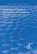 Cover-Bild zum Titel 'The Dynamics of Regulation: Global Control, Local Resistance' von 'George Gantzias'