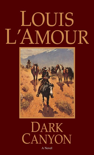Dark Canyon - Louis L'Amour