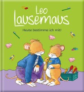 Cover-Bild zum Titel 'Leo Lausemaus - Heute bestimme ich mit!' von 'Sophia Witt'