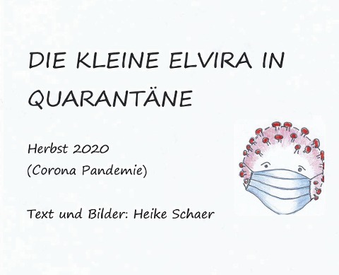 Die kleine Elvira in Quarantäne - Heike Schaer
