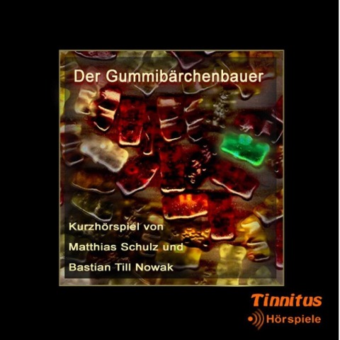 Der Gummibärchenbauer - Bastian Till Nowak, Matthias Schulz