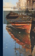Cover-Bild zum Titel 'Le yacht; histoire de la navigation maritime de plaisance' von 'Paschal Grousset'