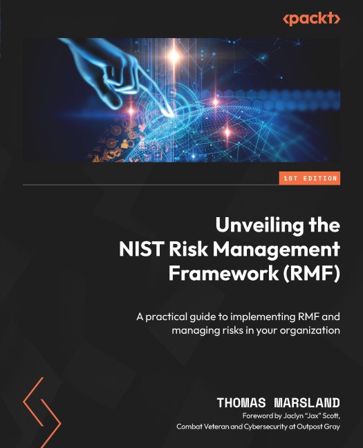 Unveiling the NIST Risk Management Framework (RMF) - Thomas Marsland