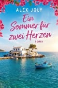 Cover-Bild zum Titel 'Ein Sommer für zwei Herzen' von 'Alex Joly'
