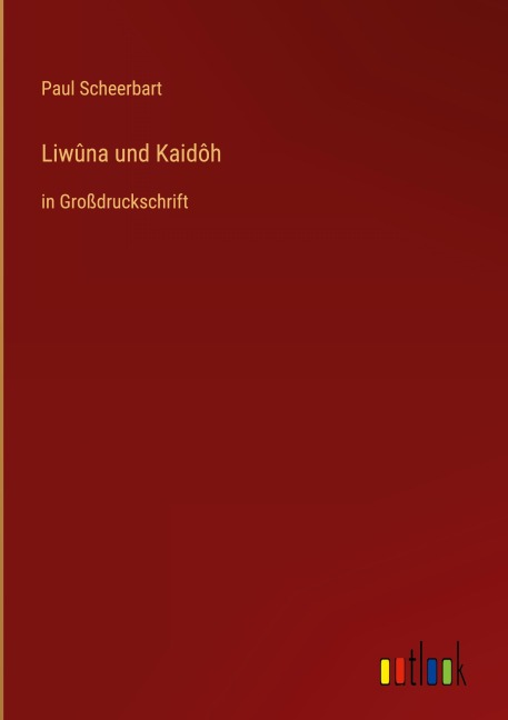 Liwûna und Kaidôh - Paul Scheerbart