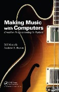 Cover-Bild zum Titel 'Making Music with Computers' von 'Bill Manaris'
