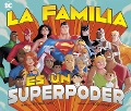 Cover-Bild zum Titel 'La Familia Es Un Superpoder' von 'Michael Dahl'