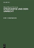 Marxen, Klaus; Werle, Gerhard: Strafjustiz und DDR-Unrecht Wahlfälschung - 