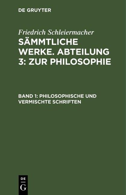 Philosophische und vermischte Schriften - Friedrich Schleiermacher