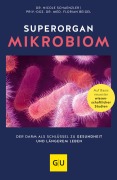 Cover-Bild zum Titel 'Superorgan Mikrobiom' von 'Nicole Schaenzler, PD Florian Beigel'